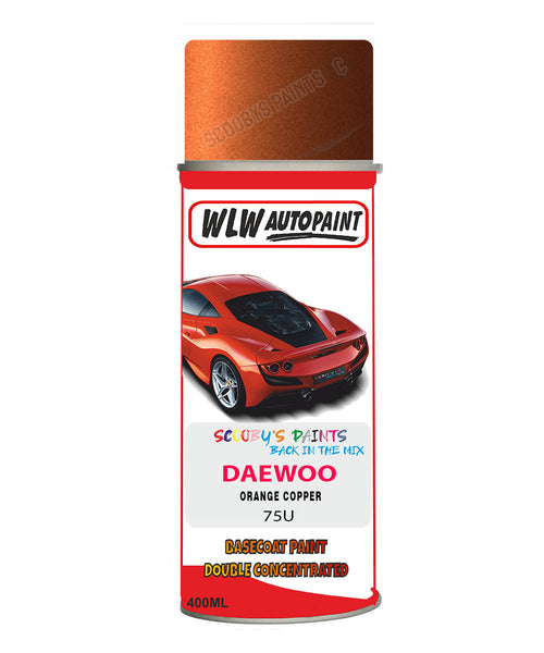 Daewoo Orange Copper Aerosol Spray Paint Code 75U Basecoat Spray Paint