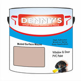 Denny's Plastic Paint For Windows Colour- Muted Surface Mauve - Weatherproof Fade-Safe Upvc